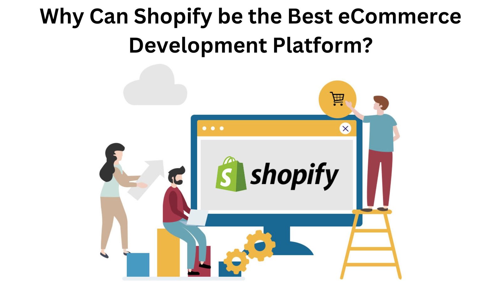 Why Can Shopify be the Best eCommerce Development Platform